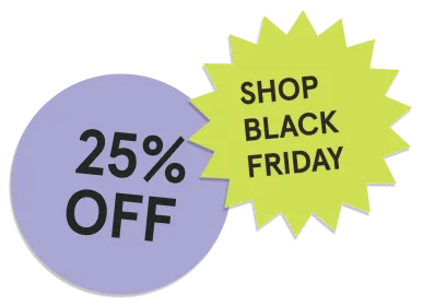 Shop Black Friday - 25% off